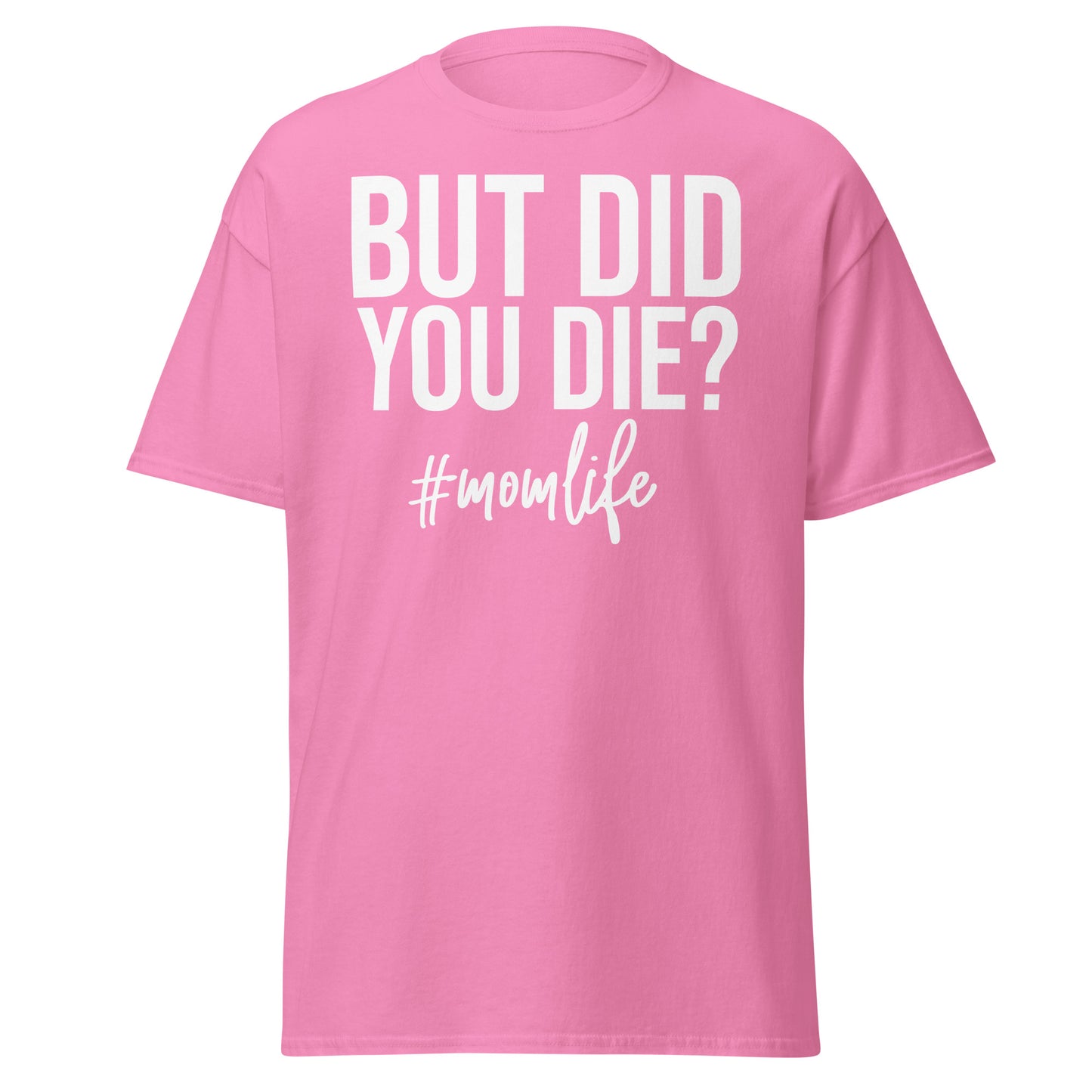 "But Did You Die? #MomLife" πββοΈ