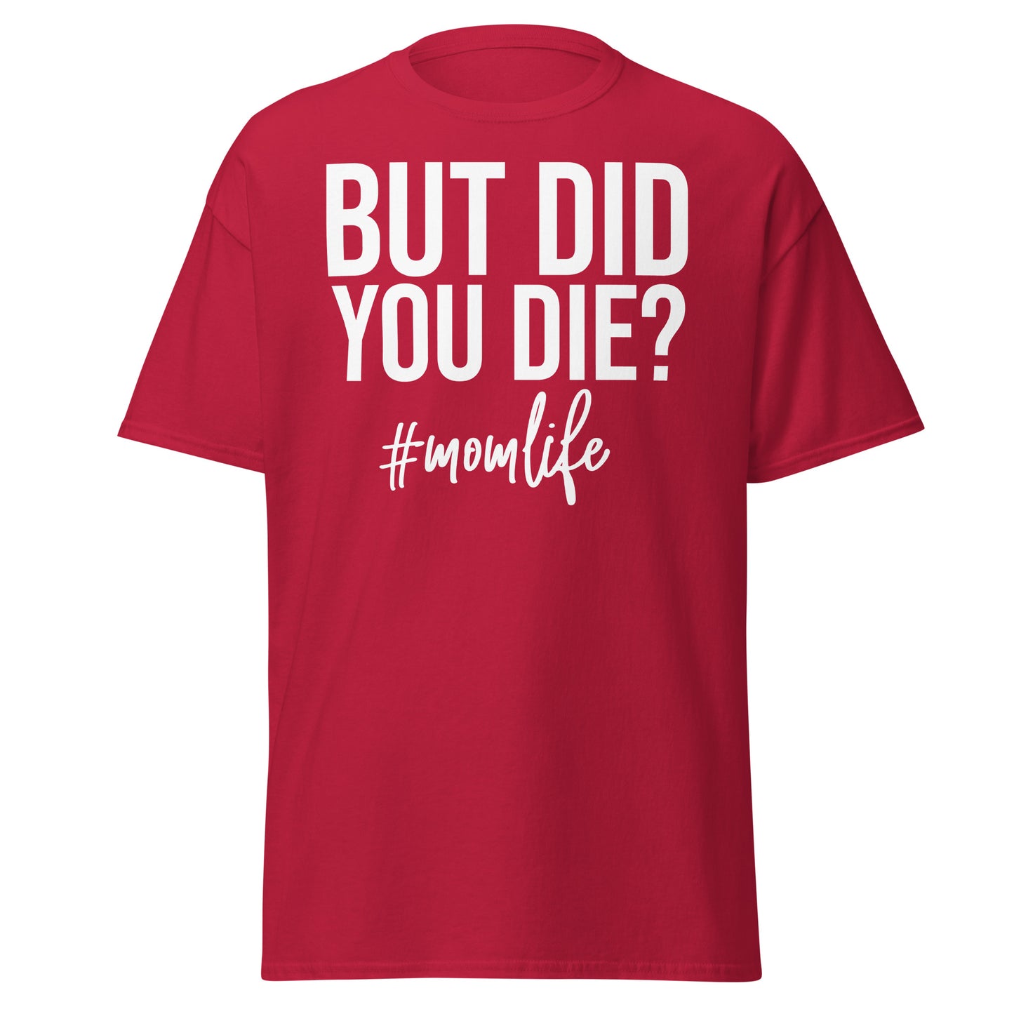"But Did You Die? #MomLife" πββοΈ