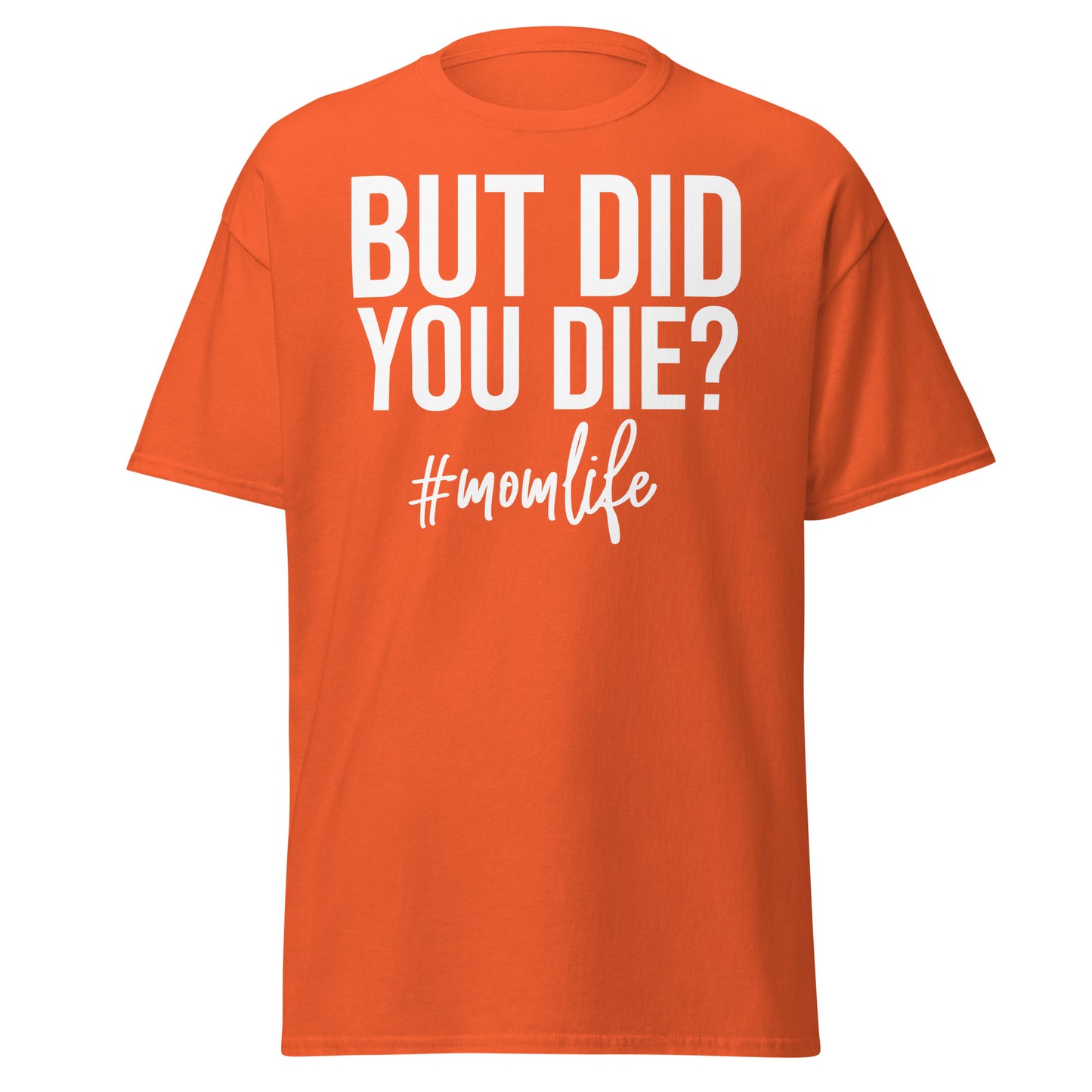"But Did You Die? #MomLife" πββοΈ