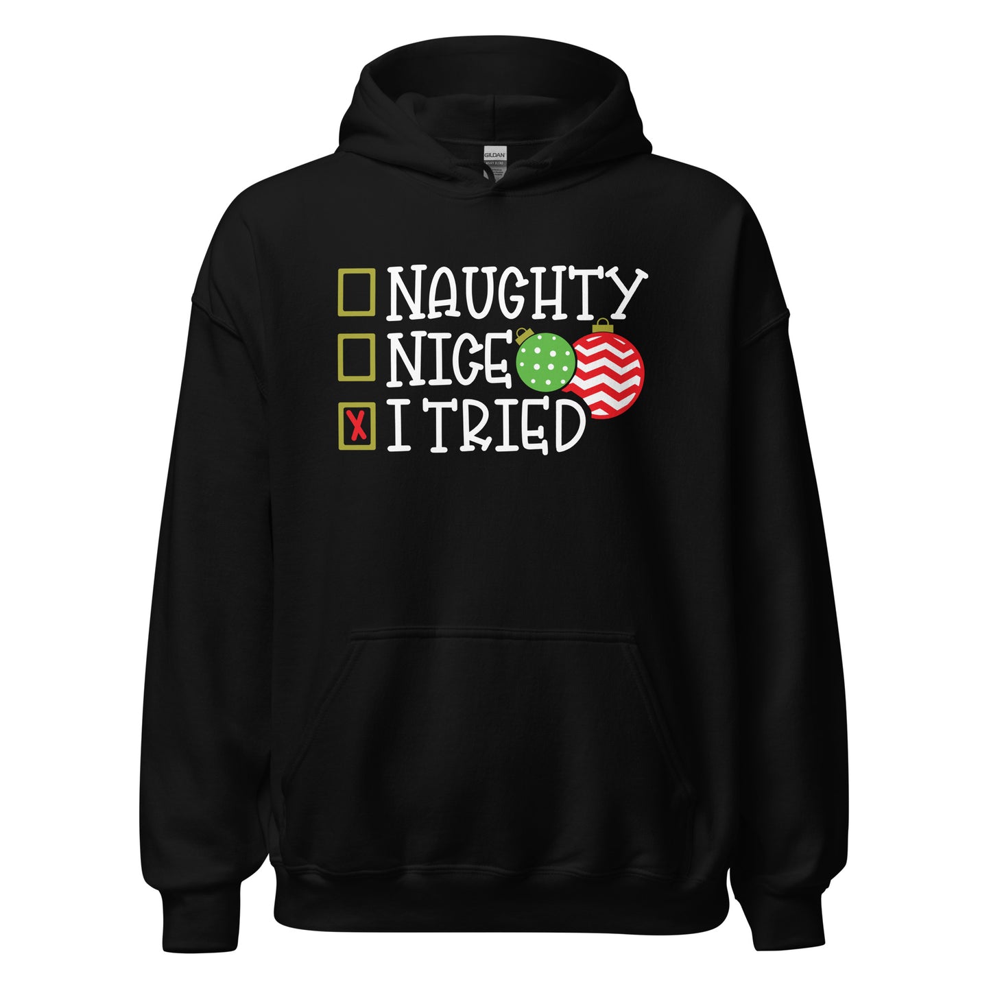 🎄"Nice, Naughty, I Tried" Unisex Hoodie😜