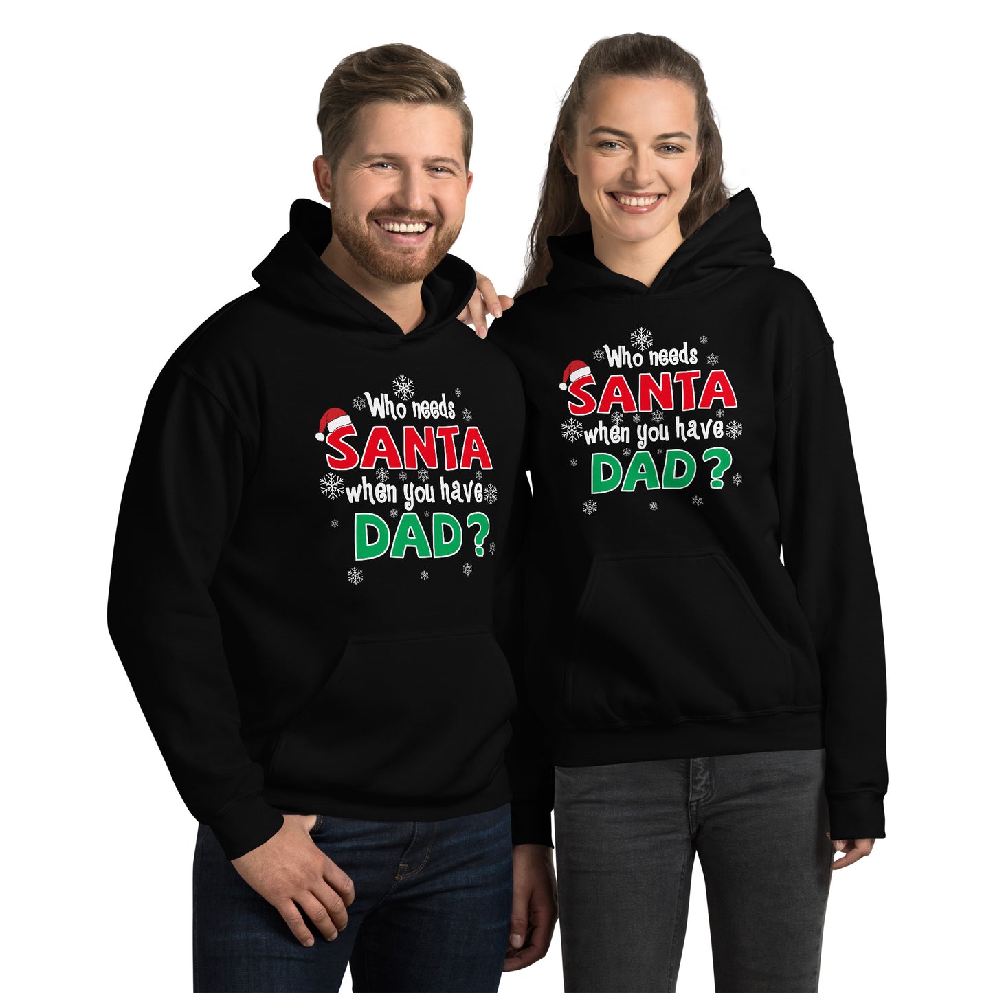 🎅"Santa Who? Dad’s Got the Goods!" Unisex Hoodie🎁