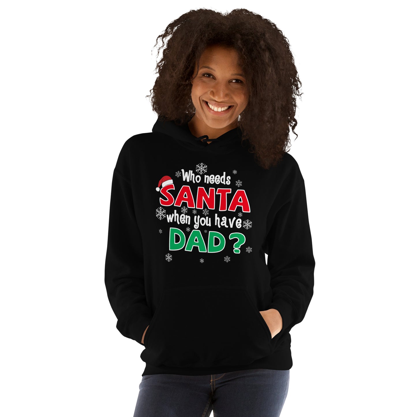 🎅"Santa Who? Dad’s Got the Goods!" Unisex Hoodie🎁