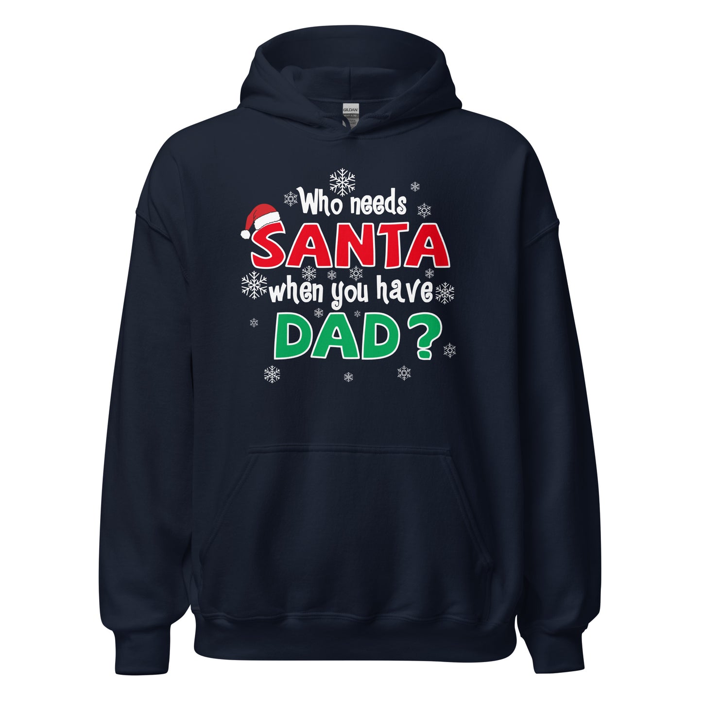 🎅"Santa Who? Dad’s Got the Goods!" Unisex Hoodie🎁